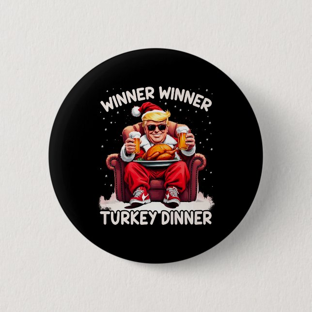 Groovy Xmas Trump Winner Winner Turkey Dinner Than 6 Cm Round Badge (Front)