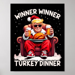 Groovy Xmas Trump Winner Winner Turkey Dinner Than Poster