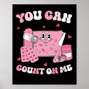 Groovy You Can Count On Me Pharmacy Technician Val Poster