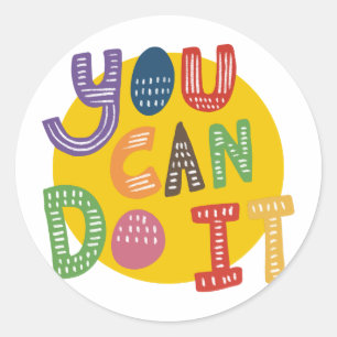 Groovy You Can Do It Motivation Quotes Classic Round Sticker