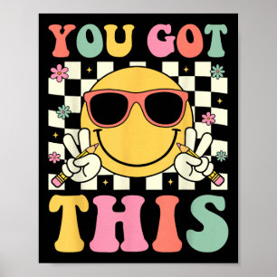 Groovy You Got This Smile Face Testing Day Teacher Poster