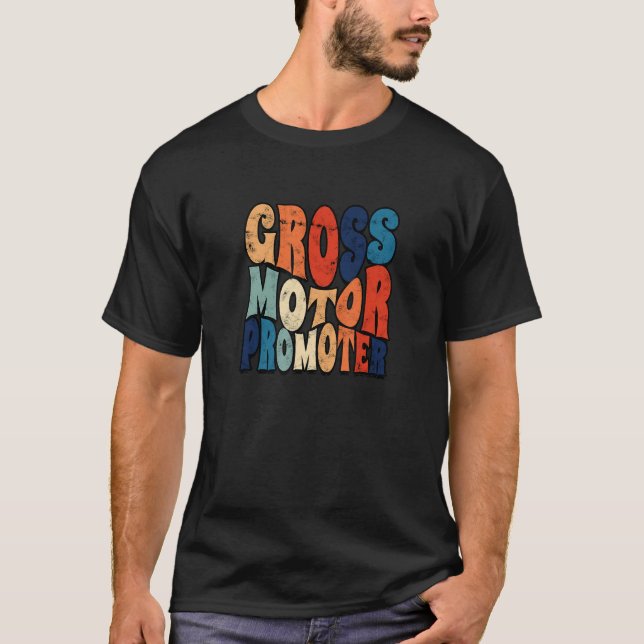 Gross Motor Promoter  kids therapist T-Shirt (Front)