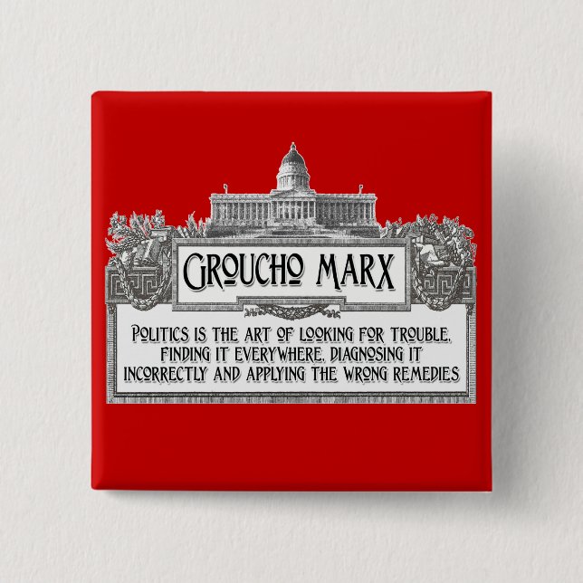 Groucho Marx on Politics 15 Cm Square Badge (Front)
