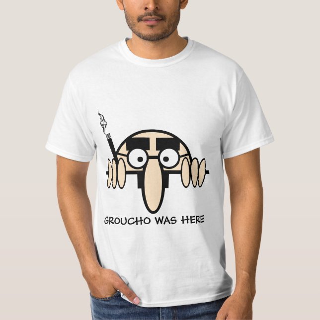 Groucho was here T-Shirt (Front)