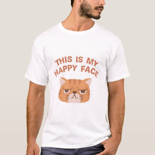 Grouchy Cat Funny This Is My Happy Face  T-Shirt