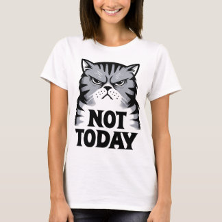 Grouchy Cat Not Today T-Shirt