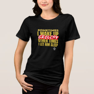 Grouchy Wake Up Call Funny Couples Tri-Blend Shir Shirt