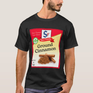 Ground Cinnamon Condiment Holiday Spice Group Cost T-Shirt
