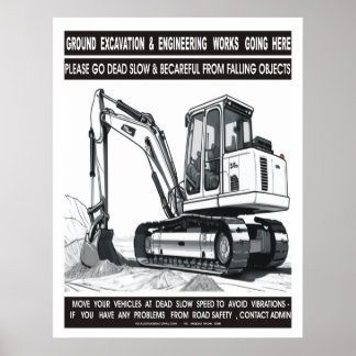 GROUND EXCAVATION AND ENGINEERING WORKS GOING HERE POSTER