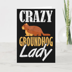 Ground Hog Crazy Groundhog Lady _1  Card