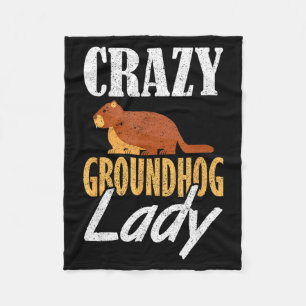 Ground Hog Crazy Groundhog Lady _1 Fleece Blanket