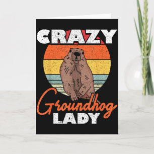 Ground Hog Crazy Groundhog Lady  Card