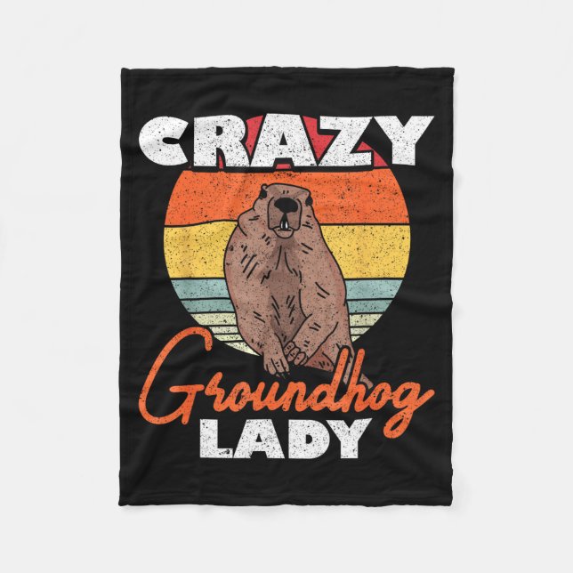 Ground Hog Crazy Groundhog Lady  Fleece Blanket (Front)