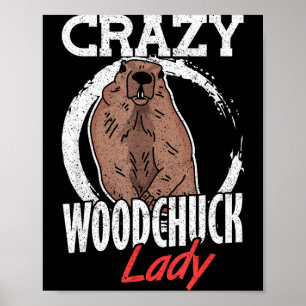 Ground Hog Crazy Woodchuck Lady Poster