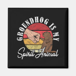 Ground Hog Groundhog Is My Spirit Animal _2 Magnet