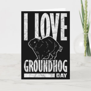 Ground Hog I Love Groundhog Day _2  Card