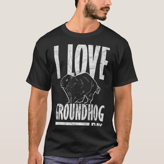 Ground Hog I Love Groundhog Day _2  T-Shirt (Front)