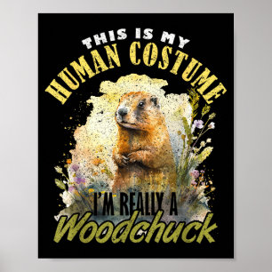 Ground Hog Im Really A Woodchuck _1 Poster