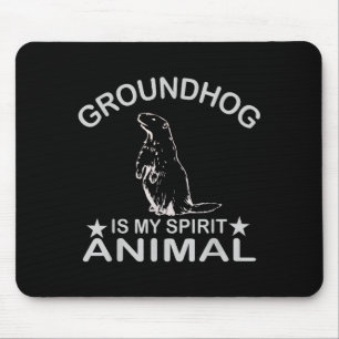 Ground Hog Is My Spirit Animal Funny Woodchuck Gro Mouse Pad