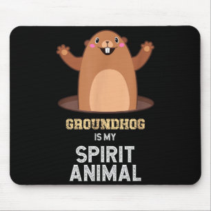 Ground Hog Is My Spirit Animal Graphic Funny Men W Mouse Pad