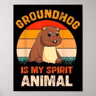 Ground Hog Is My Spirit Animal Retro Groundhog Day Poster