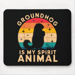 Ground Hog Is My Spirit Animal Woodchuck Groundhog Mouse Pad