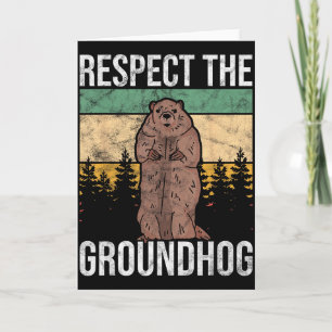 Ground Hog Respect The Groundhog _1  Card