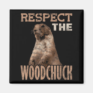 Ground Hog Respect The Woodchuck Magnet