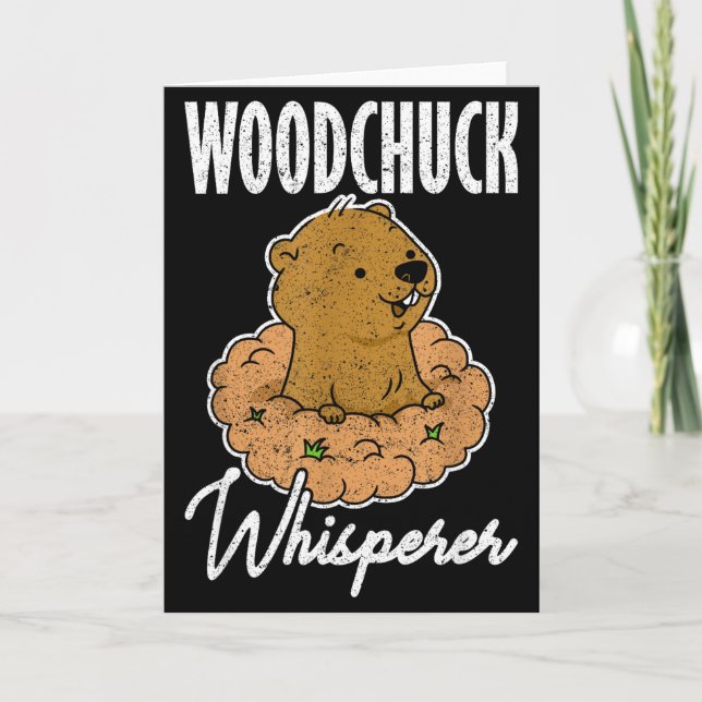 Ground Hog Woodchuck Whisperer _1  Card (Front)