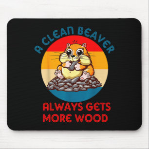 Groundhog Adult Joke A Clean Beaver Always Gets Mo Mouse Pad