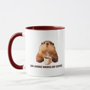 Groundhog Coffee Six More Weeks of Coffee Mug