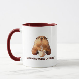 Groundhog Coffee | Six More Weeks of Coffee Mug