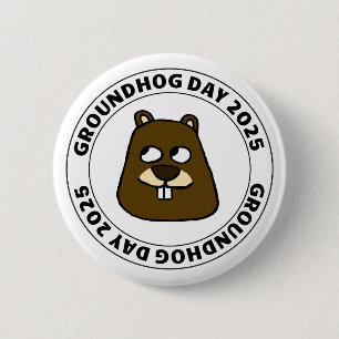 Groundhog Day 2025 with Groundhog face 6 Cm Round Badge