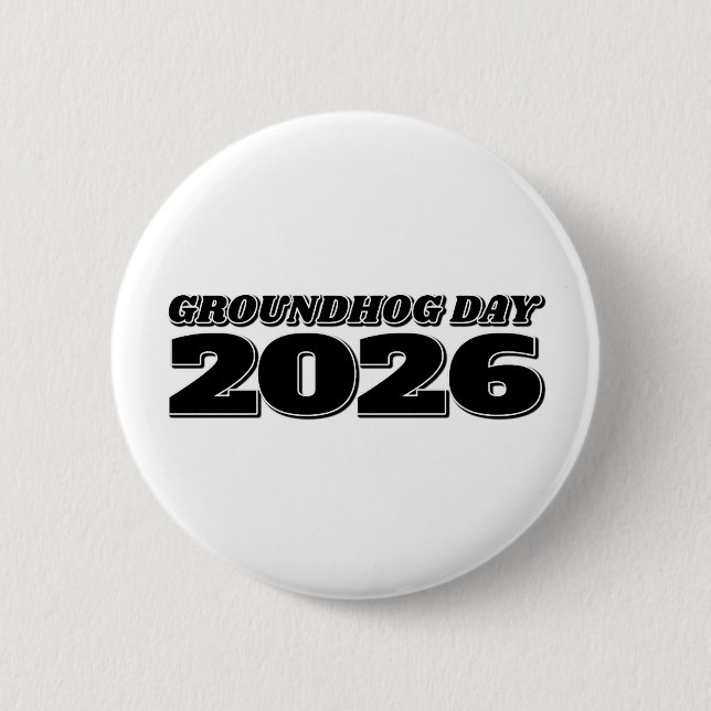 Groundhog Day 2026 6 Cm Round Badge (Front)