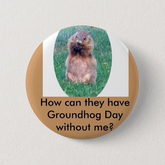 Groundhog Day 6 Cm Round Badge (Front)