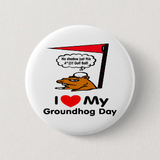 Groundhog Day 6 Cm Round Badge