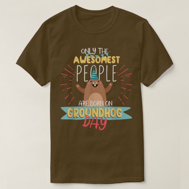Groundhog Day Birthday 2021 Groundhog Lovers Gifts T-Shirt (Design Front)