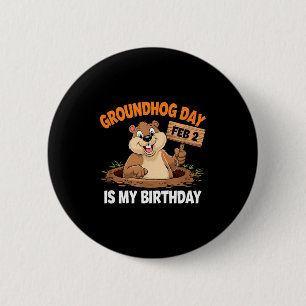 Groundhog Day Birthday Celebration Holiday Humor  6 Cm Round Badge