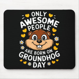 Groundhog Day Birthday Celebration Holiday Humor _ Mouse Pad