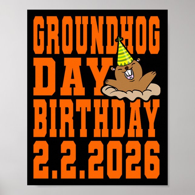 Groundhog Day Birthday February 2nd 2026 Party Ora Poster (Front)