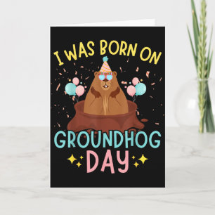 Groundhog Day Birthday Kids I Was Born On Groundho Card
