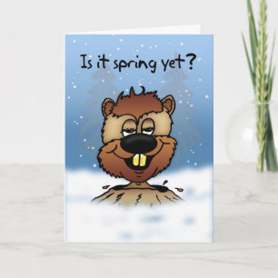 Groundhog Day Card - Is It Spring Yet?