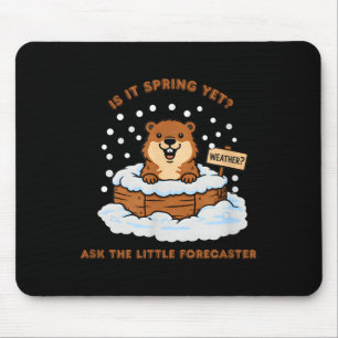 Groundhog Day Cartoon Weather Quote Funny Design  Mouse Pad