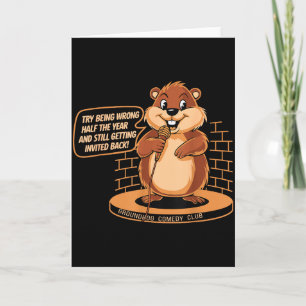 Groundhog Day Comedy Stand-up Weather Sarcasm Men  Card