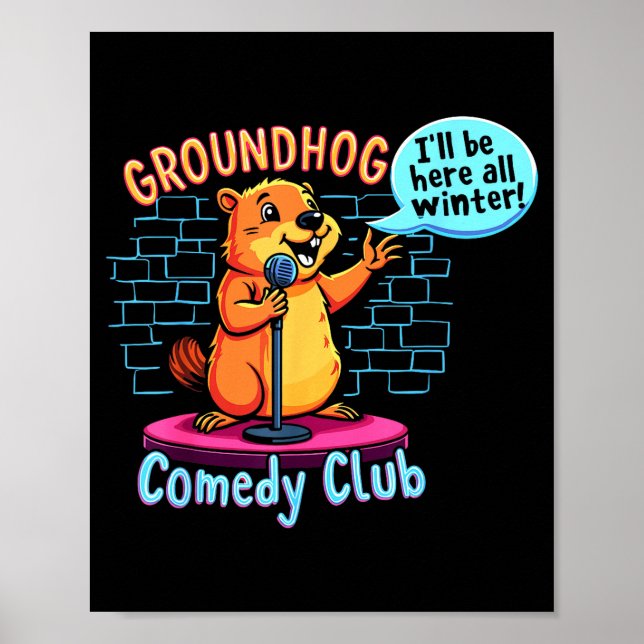 Groundhog Day Comedy Stand-up Weather Sarcasm Wome Poster (Front)