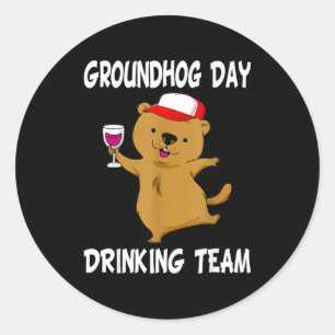 Groundhog Day Drinking Team Cute Groundhog And Win Classic Round Sticker