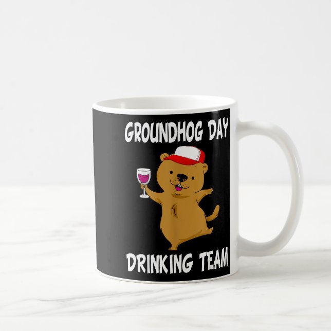 Groundhog Day Drinking Team Cute Groundhog And Win Coffee Mug (Right)