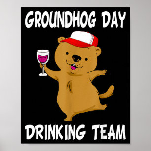 Groundhog Day Drinking Team Cute Groundhog And Win Poster