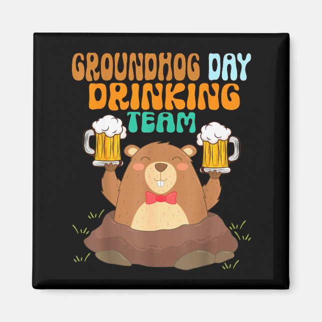 Groundhog Day Drinking Team Funny  Magnet (Front)