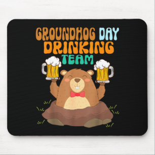Groundhog Day Drinking Team Funny Mouse Pad